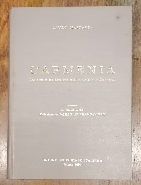 L' Armenia, incrocio di tre mondi e due continenti.