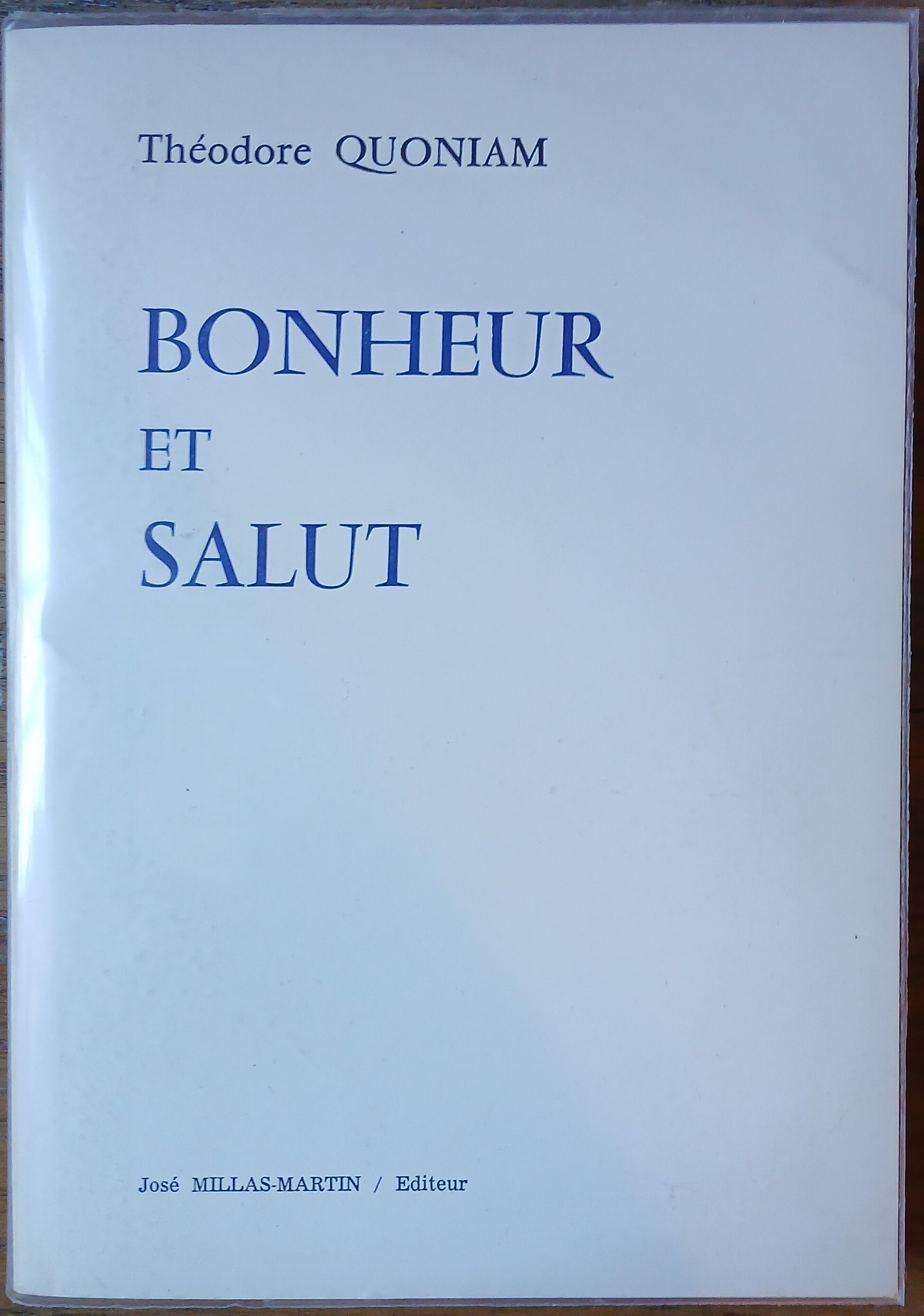 Bonheur et Salut. Un combat pour la conquete de l'etre. …