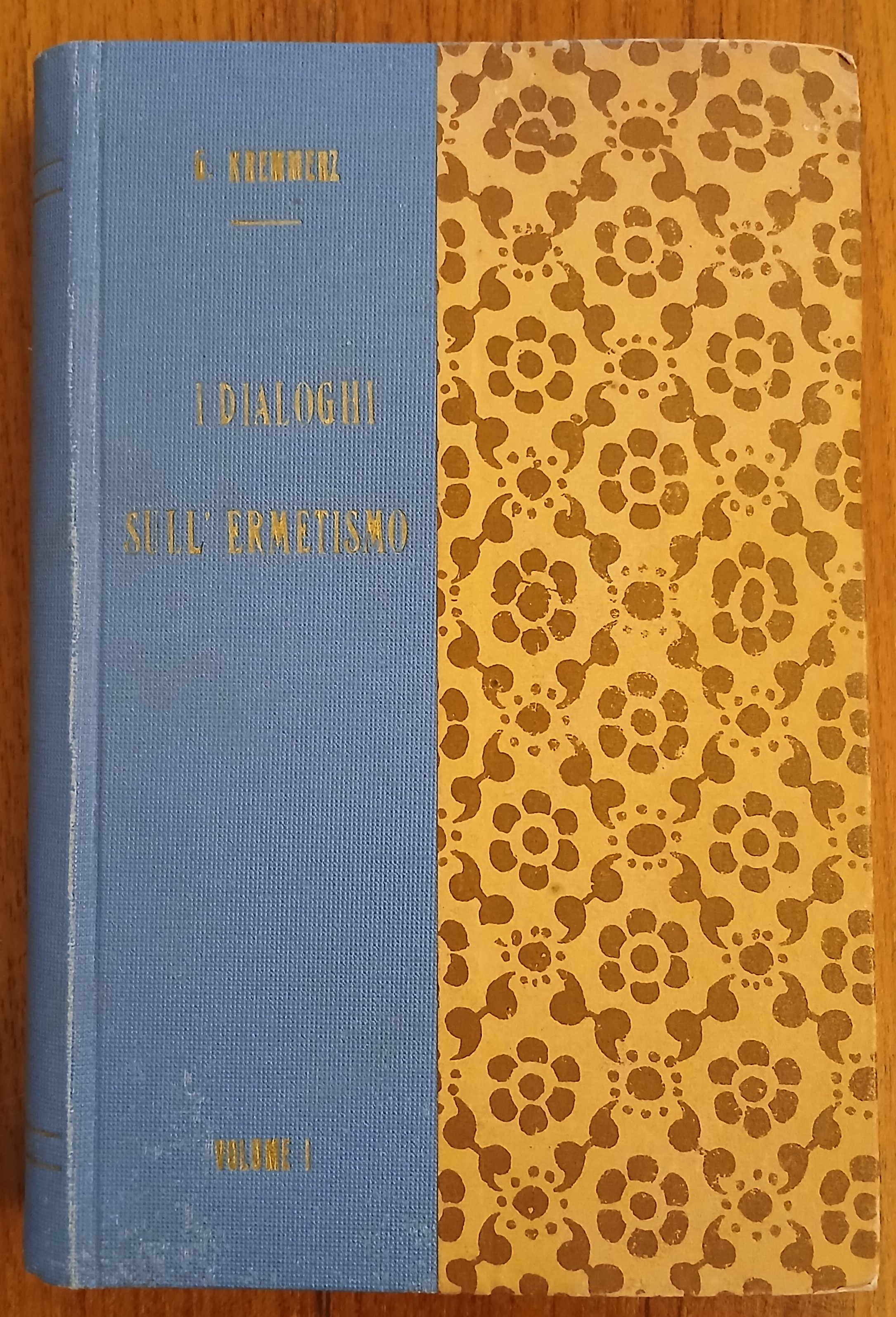 I dialoghi sull'ermetismo. (Volume I).