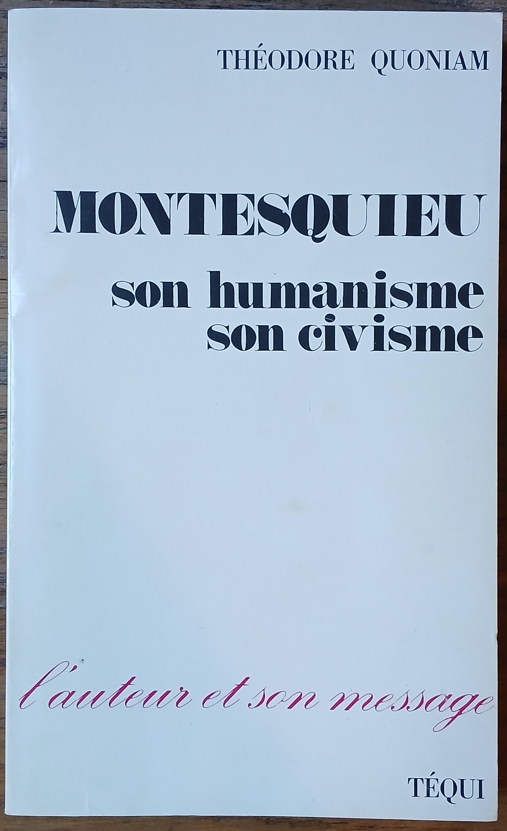 Montesquieu son humanisme son civisme.