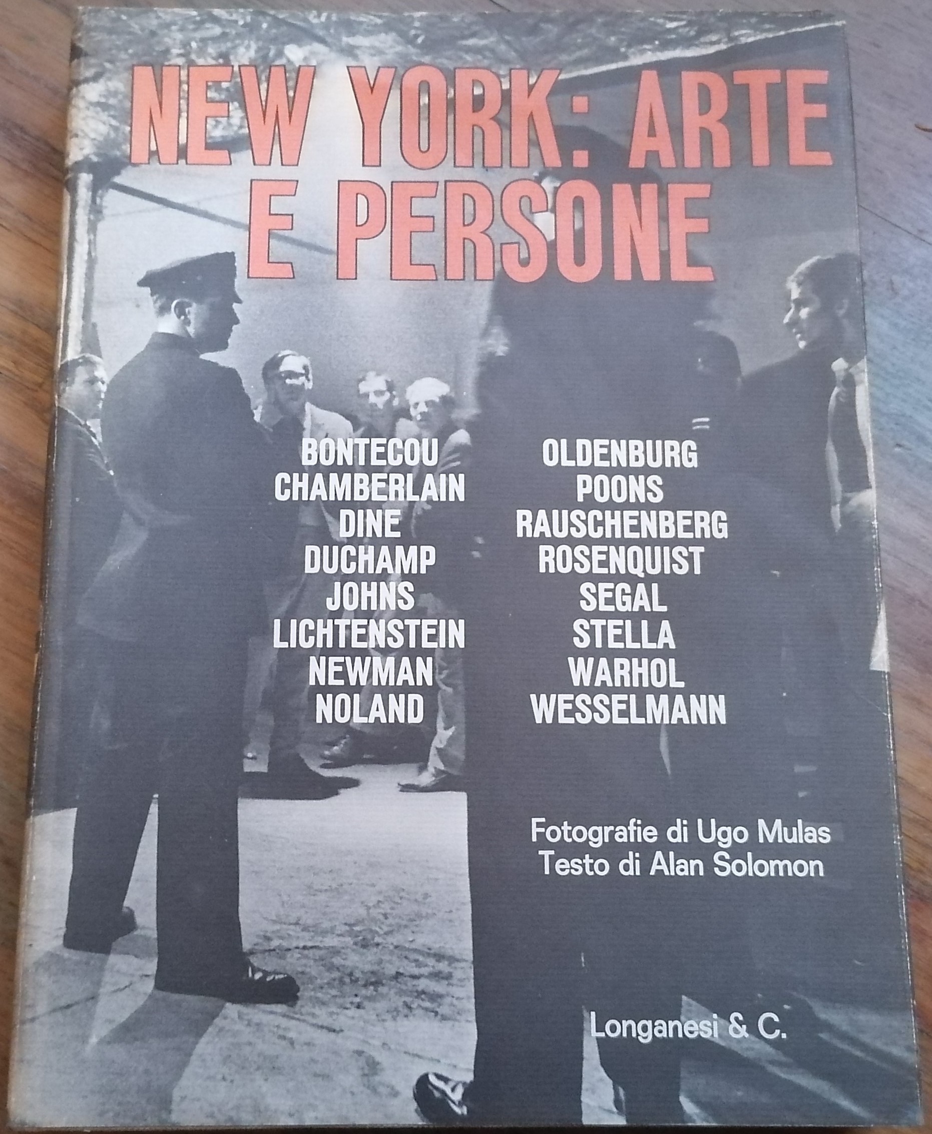 New York : arte e persone. Fotografie di Ugo Mulas. …