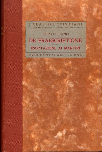 DE PRAESCRIPTIONE HAERETICORUM. ESORTAZIONE AI MARTIRI
