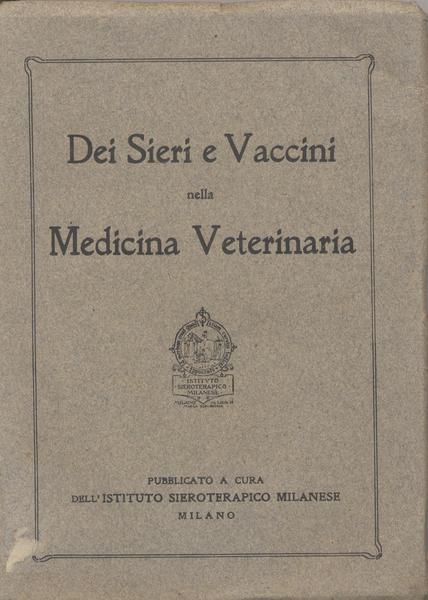 DEI SIERI E VACCINI NELLA MEDICINA VETERINARIA