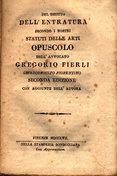 DEL DIRITTO DELL’ENTRATURA SECONDO I NOSTRI STATUTI DELLE ARTI