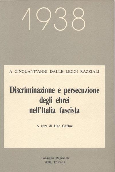 DISCRIMINAZIONE E PERSECUZIONE DEGLI EBREI NELL'ITALIA FASCISTA