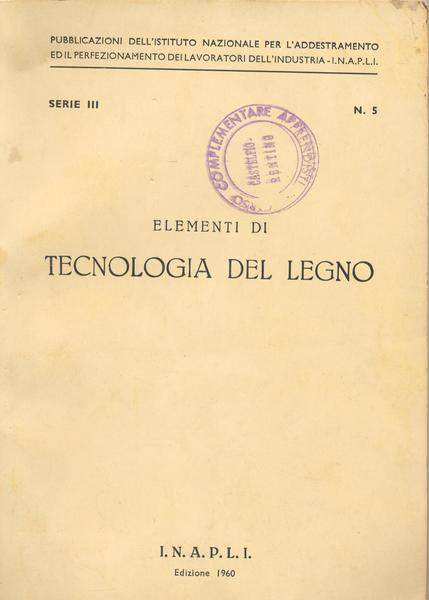 ELEMENTI DI TECNOLOGIA DEL LEGNO