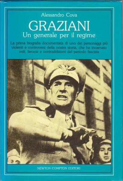 GRAZIANI. UN GENERALE PER IL REGIME