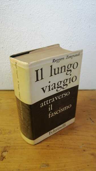 IL LUNGO VIAGGIO ATTRAVERSO IL FASCISMO. CONTRIBUTO ALLA STORIA DI …