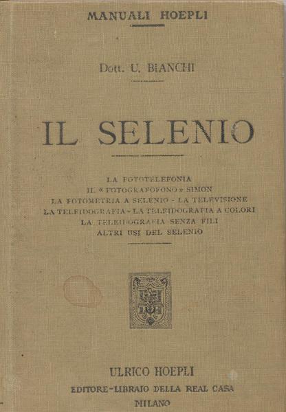 IL SELENIO. LA FOTOTELEFONIA, IL “FOTOGRAFOFONO” SIMON, LA FOTOMETRIA A …