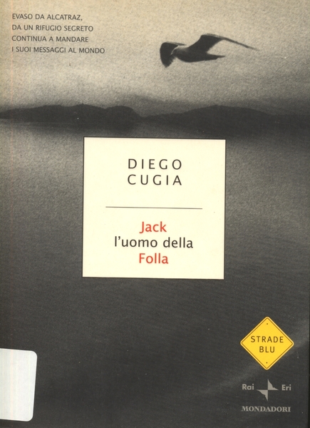 JACK L'UOMO DELLA FOLLA DIARIO DI UN ITALIANO LATITANTE