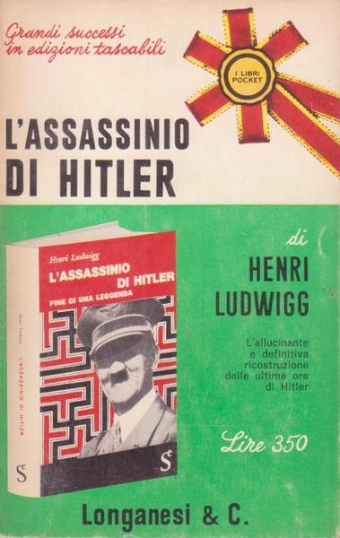 L'ASSASSINIO DI HITLER (LA LEGGENDA DEL SUICIDIO)