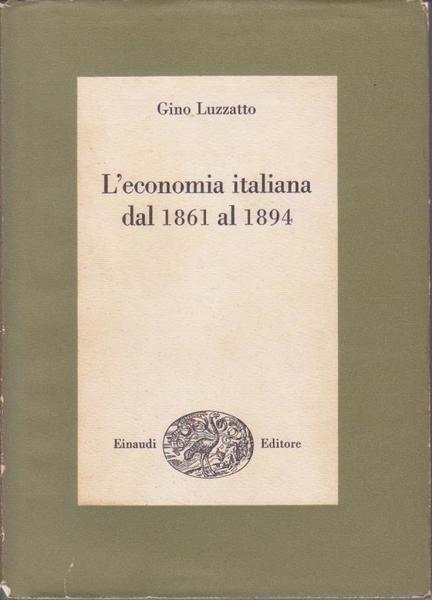 L`ECONOMIA ITALIANA DAL 1861 AL 1894.