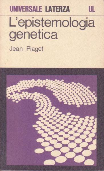 L'EPISTEMOLOGIA GENETICA