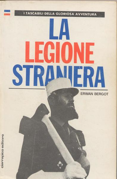 LA LEGIONE STRANIERA