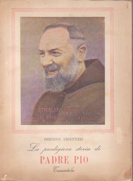 LA PRODIGIOSA STORIA DI PADRE PIO