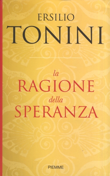 La ragione della speranza. come nuovo!