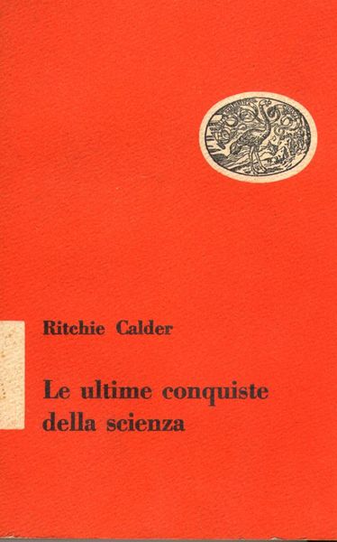 LE ULTIME CONQUISTE DELLA SCIENZA