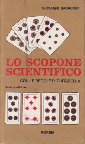 LO SCOPONE SCIENTIFICO: con LE REGOLE DI CHITARELLA