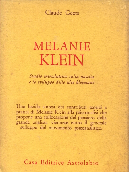 MELANIE KLEIN. STUDIO INTRODUTTIVO SULLA NASCITA E LO SVILUPPO DELLE …