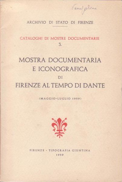 Mostra documentaria e iconografica di Firenze al tempo di Dante