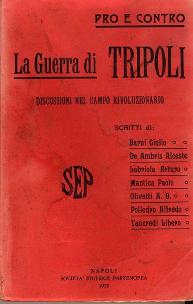 PRO E CONTRO LA GUERRA DI TRIPOLI DISCUSSIONI NEL CAMPO …