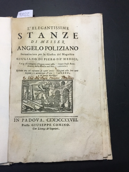 L'ELEGANTISSIME STANZE di Messer Angelo Poliziano Incominciate per la Giostra …