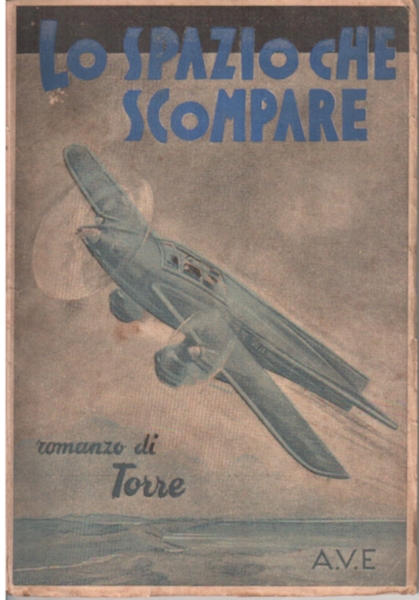 Lo spazio che scompare. Romanzo d'avventure