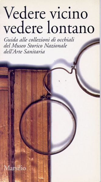Vedere Vicino Vedere Lontano Guida Alle Collezioni Del Museo Storico …