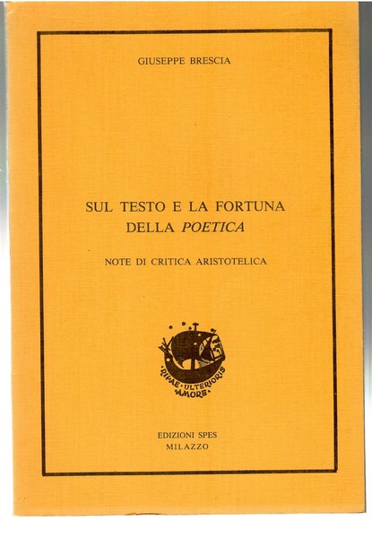 Sul Testo e La Fortuna Della Poetica. Note Di Critica …