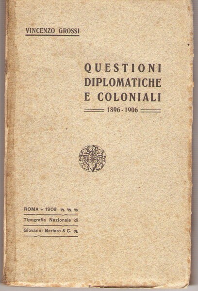 Questioni diplomatiche e coloniali. 1896 - 1906