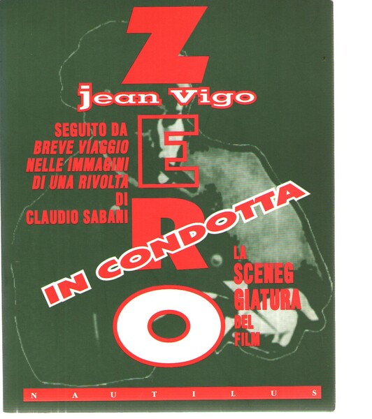 Jean Vigo Zero in Condotta La Sceneggiatura Del Film Seguito …