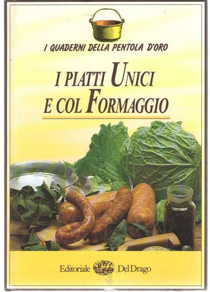 I Piatti Unici e Col Formaggio
