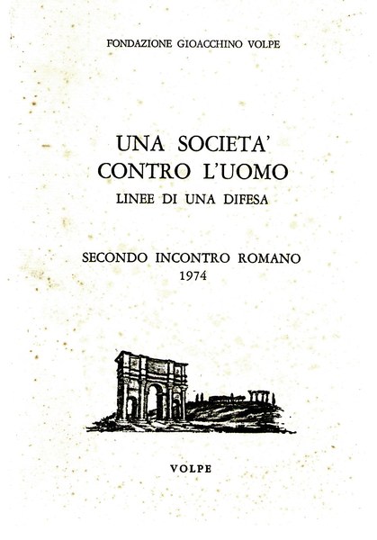 Una società Contro L'uomo. Linee Di Una Difesa. Secondo Incontro …