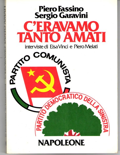 C'eravamo Tanto amati. Interviste Di Elsa Vinci e Piero Melati