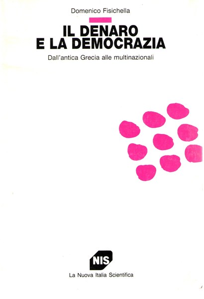 Il Denaro e La Democrazia. Dall'antica Grecia Alle Multinazionali