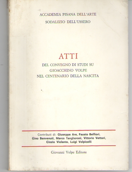 Atti Del Convegno Di Studi Su Gioacchino Volpe Nel Centenario …
