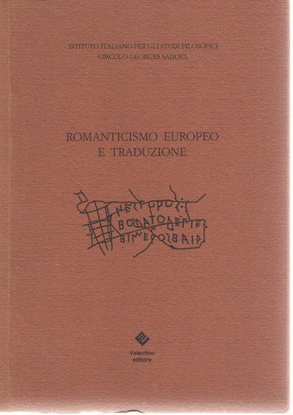 Romanticismo Europeo e Traduzione. Atti del Seminario Internazionale, Ischia, 10-11 …