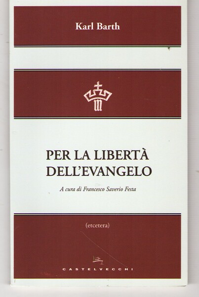 Per La libertà dell'Evangelo