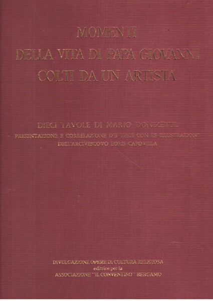 Momenti Della Vita Di Papa Giovanni Colti Da Un Artista. …