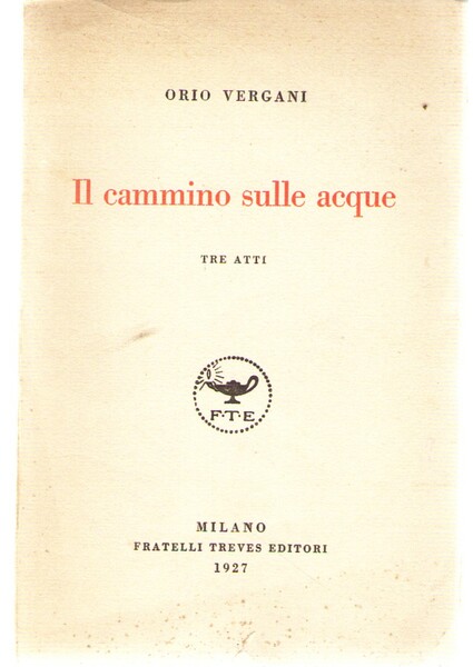 Il Cammino Sulle Acque. Tre Atti