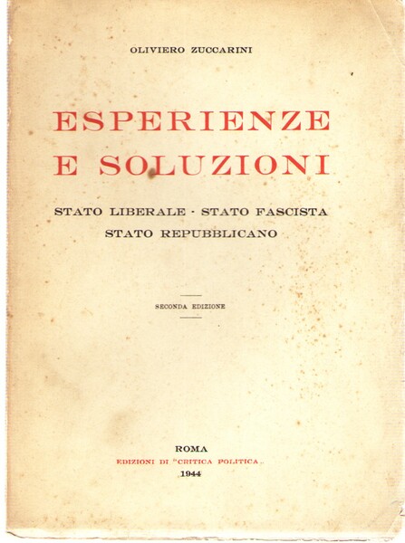 Esperienze e Soluzioni. Stato Liberale Stato Fascista Stato Repubblicano