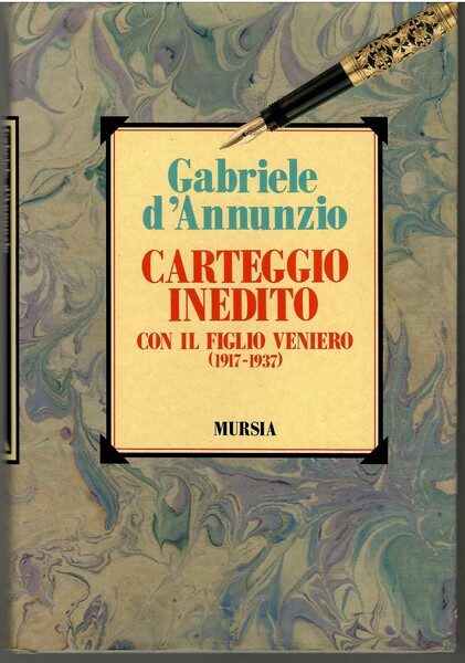 Carteggio Inedito Con Il Figlio Veniero (1917-1937)