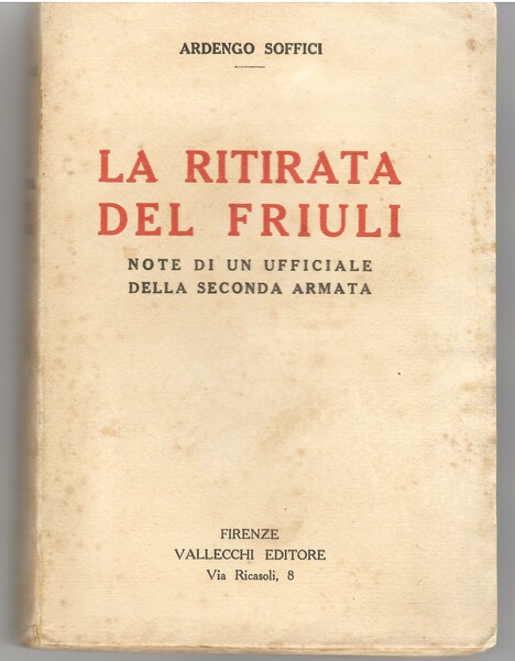 La Ritirata del Friuli. Note di un Ufficiale della seconda …