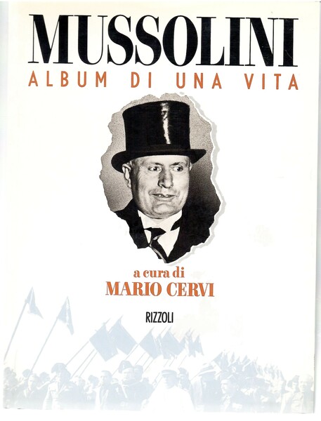 Mussolini Album di una Vita