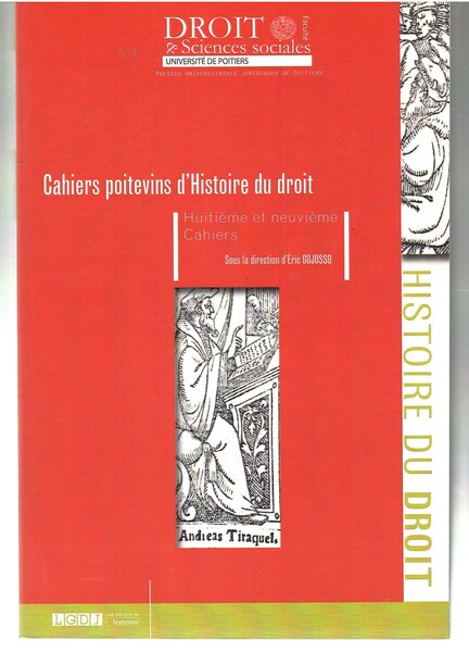 CAHIERS POITEVINS D'HISTOIRE DU DROIT. HUITIEME ET NEUVIEME CAHIERS