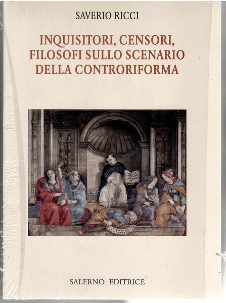 inquisitori, Censori, Filosofi Sullo Scenario Della Controriforma