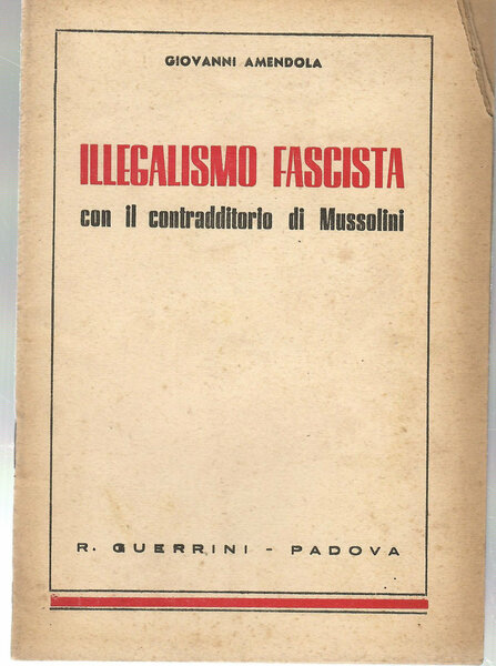 Illegalismo fascista. Discorso pronunciato alla Camera dei Deputati il 6 …
