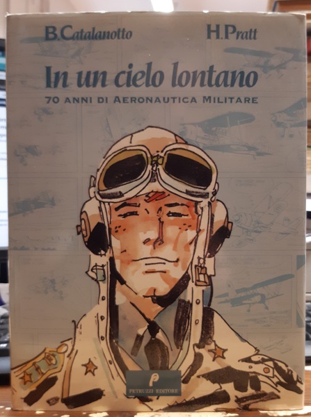 In Un Cielo Lontano. 70 Anni Di Aeronautica Militare