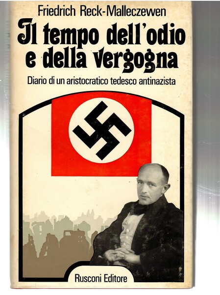 Il Tempo Dell'odio e Della Vergogna (1936-1944). Diario Di Un …