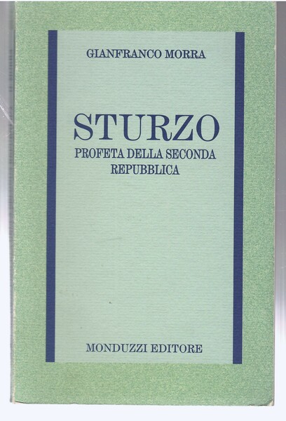 Sturzo Profeta Della Seconda Repubblica